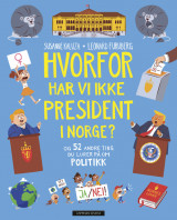 Omslag - Hvorfor har vi ikke president i Norge?