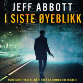 I siste øyeblikk av Jeff Abbott (Nedlastbar lydbok)