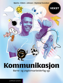 Vekst Kommunikasjon (LK20) av Inger Johanne Eidem, Kjersti Lisbeth Johnsen, Line Ottesen Bjærke og Bente Skjelstad Svendsen (Fleksibind)