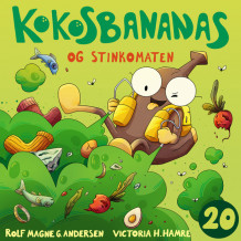 Kokosbananas og stinkomaten av Rolf Magne G. Andersen (Nedlastbar lydbok)