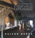 Omslag - Lev hyttedrømmen med Eventyrlig oppussing