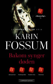 Bakom synger døden av Karin Fossum (Heftet)