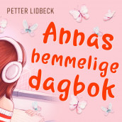 Annas hemmelige dagbok av Petter Lidbeck (Nedlastbar lydbok)