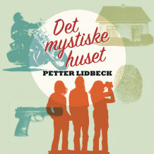 Det mystiske huset av Petter Lidbeck (Nedlastbar lydbok)