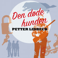 Den døde hunden av Petter Lidbeck (Nedlastbar lydbok)