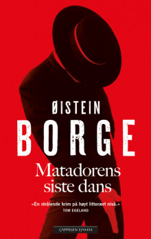 Matadorens siste dans av Øistein Borge (Innbundet)