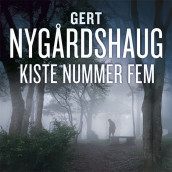Kiste nummer fem av Gert Nygårdshaug (Nedlastbar lydbok)
