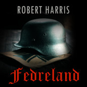 Fedreland av Robert Harris (Nedlastbar lydbok)