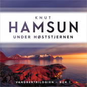 Under høststjernen av Knut Hamsun (Nedlastbar lydbok)