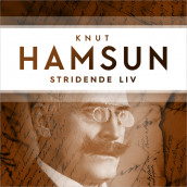 Stridende liv av Knut Hamsun (Nedlastbar lydbok)