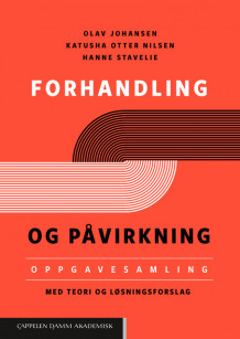 Forhandling og påvirkning av Olav Johansen, Katusha Otter Nilsen og Hanne Stavelie (Heftet)