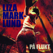 På flukt av Liza Marklund (Nedlastbar lydbok)