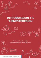Introduksjon til tjenestedesign av Stephanie Helland, Theodor Henriksen, Adeline Hvidsten og Ranvir Rai (Heftet)