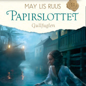 Gullfuglen av May Lis Ruus (Nedlastbar lydbok)