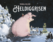 Heldiggrisen av Monia Nilsen (Ebok)