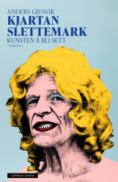 Kjartan Slettemark. En biografi av Anders Gjesvik (Ebok)