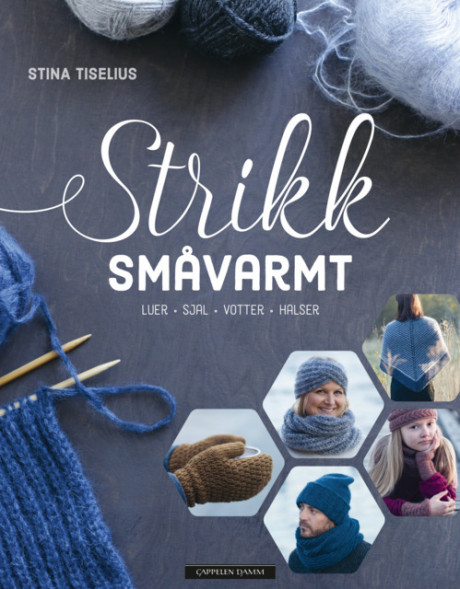 Strikk småvarmt av Stina Tiselius (Innbundet)