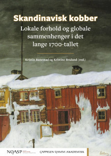 Skandinavisk kobber i tidlig moderne tid av Kristin Ranestad og Kristine Bruland (Ebok)