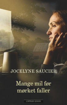 Mange mil før mørket faller av Jocelyne Saucier (Innbundet)