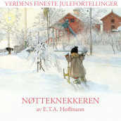 Nøtteknekkeren av E.T.A. Hoffmann (Nedlastbar lydbok)