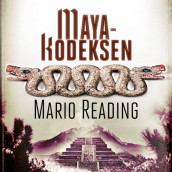 Mayakodeksen av Mario Reading (Nedlastbar lydbok)