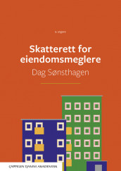 Skatterett for eiendomsmeglere av Dag Sønsthagen (Ebok)