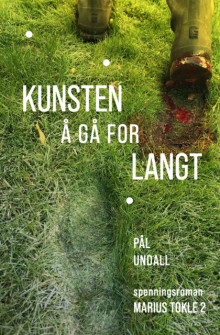 Kunsten å gå for langt av Pål Undall (Ebok)