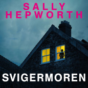 Svigermoren av Sally Hepworth (Nedlastbar lydbok)