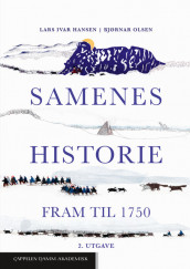 Samenes historie fram til 1750 av Lars Ivar Hansen og Bjørnar Olsen (Fleksibind)