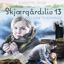 Mellom to kvinner av Jeanette Semb (Nedlastbar lydbok)