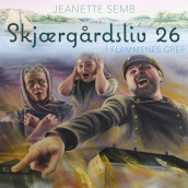 I flammenes grep av Jeanette Semb (Nedlastbar lydbok)