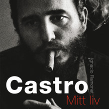 Castro - Mitt liv av Ignacio Ramonet (Nedlastbar lydbok)