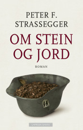 Om stein og jord av Peter Franziskus Strassegger (Innbundet)