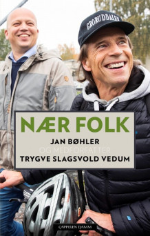 Nær folk av Jan Bøhler og Trygve Slagsvold Vedum (Innbundet)