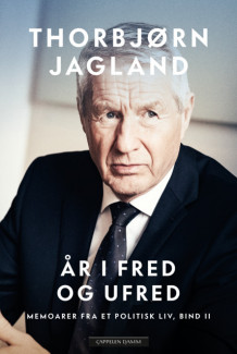År i fred og ufred av Thorbjørn Jagland (Innbundet)
