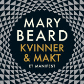 Kvinner & makt - Et manifest av Mary Beard (Nedlastbar lydbok)