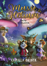 Omslag - Musse & Helium 2 - Jakten på gullosten