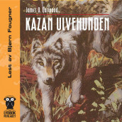 Kazan ulvehunden av James Oliver Curwood (Nedlastbar lydbok)