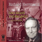 Seks skudd ved stengetid og andre mord av Richard Herrmann (Nedlastbar lydbok)