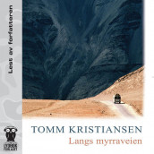 Langs myrraveien av Tomm Kristiansen (Nedlastbar lydbok)