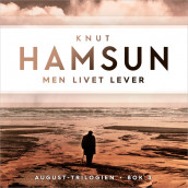 Men livet lever av Knut Hamsun (Nedlastbar lydbok)
