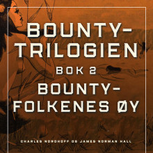 Bounty-folkenes øy av Charles Nordhoff og James Norman Hall (Nedlastbar lydbok)