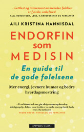 Endorfin som medisin av Aili Kristina Hannisdal (Heftet)