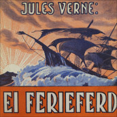 Ei ferieferd  - som vart til to års fangetid på ei Stillehavsøy av Jules Verne (Nedlastbar lydbok)