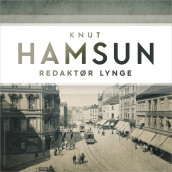 Redaktør Lynge av Knut Hamsun (Nedlastbar lydbok)