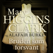 Bruden som forsvant av Alafair Burke og Mary Higgins Clark (Nedlastbar lydbok)