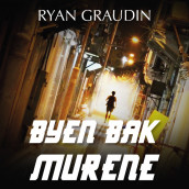 Byen bak murene av Ryan Graudin (Nedlastbar lydbok)