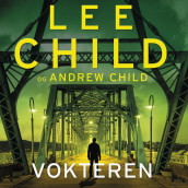 Vokteren av Lee Child (Nedlastbar lydbok)