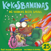 Kokosbananas og verdens beste sykkel av Rolf Magne G. Andersen (Nedlastbar lydbok)