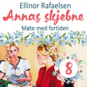 Møte med fortiden av Ellinor Rafaelsen (Nedlastbar lydbok)